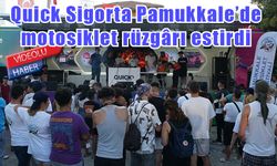 Quick Sigorta Pamukkale'de motosiklet rüzgârı estirdi