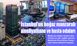 İstanbul’un en manzaralı ameliyathane ve hasta odaları