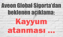 Aveon Global Sigorta’dan beklenen açıklama: