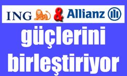 ING Türkiye ile Allianz Türkiye güçlerini birleştiriyor