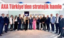 AXA Türkiye’den stratejik hamle