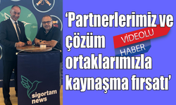 ‘Partnerlerimiz ve çözüm ortaklarımızla kaynaşma fırsatı’