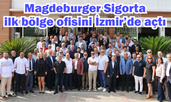 Magdeburger Sigorta ilk bölge ofisini İzmir’de açtı