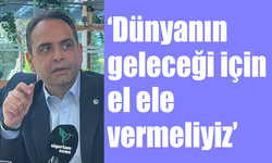 Özgür Obalı: Dünyanın geleceği için el ele vermeliyiz