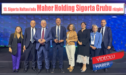 13. Sigorta Haftası’nda Maher Holding Sigorta Grubu rüzgârı