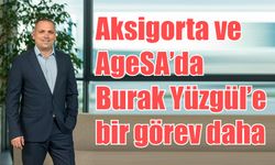 Aksigorta ve AgeSA’da Burak Yüzgül’e bir görev daha