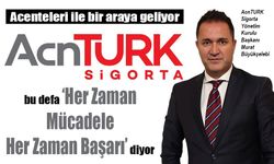 AcnTURK Sigorta bu defa, "Her Zaman Mücadele Her Zaman Başarı" diyor