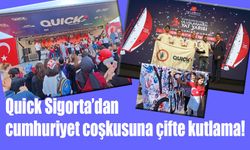 Quick Sigorta’dan cumhuriyet coşkusuna çifte kutlama!