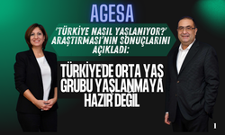 AgeSA 'Türkiye Nasıl Yaşlanıyor?' Araştırması’nın Sonuçlarını Açıkladı: