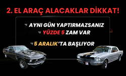 Araç alacaklar dikkat! Yeni uygulama 5 Aralık’ta başlıyor