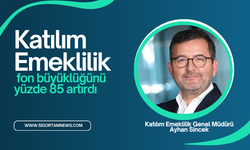 Katılım Emeklilik fon büyüklüğünü yüzde 85 artırdı