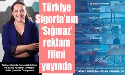 Türkiye Sigorta’nın ‘Sığmaz’ reklam filmi yayında