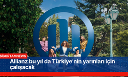 Allianz bu yıl da Türkiye’nin yarınları için çalışacak