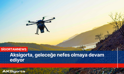 Aksigorta, geleceğe nefes olmaya devam ediyor