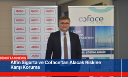 Alfin Sigorta ve Coface’tan Alacak Riskine Karşı Koruma