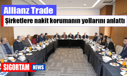 Allianz Trade  şirketlere nakit korumanın  yollarını anlattı