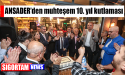 ANSADER’den muhteşem 10. yıl kutlaması