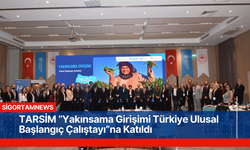 TARSİM “Yakınsama Girişimi Türkiye Ulusal Başlangıç Çalıştayı”na Katıldı