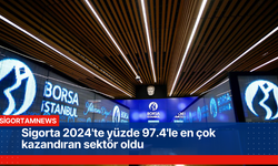 Sigorta 2024'te yüzde 97.4'le en çok kazandıran sektör oldu