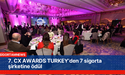 7. CX AWARDS TURKEY’den 7 sigorta şirketine ödül