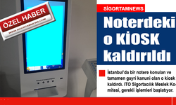 Notere konulan o kiosk kaldırıldı