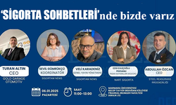 ‘Sigorta Sohbetleri’nde biz de varız