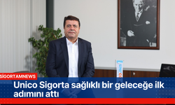 Unico Sigorta sağlıklı bir geleceğe ilk adımını attı