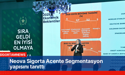 Neova Sigorta Acente Segmentasyon yapısını tanıttı