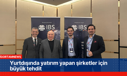 Yurtdışında yatırım yapan şirketler için büyük tehdit