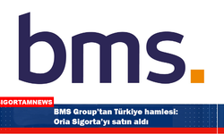BMS Group'tan Türkiye hamlesi:  Oria Sigorta'yı satın aldı