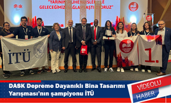 DASK Depreme Dayanıklı Bina Tasarımı Yarışması’nın şampiyonu İTÜ