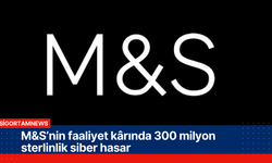 M&S’nin faaliyet kârında 300 milyon sterlinlik siber hasar