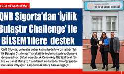 QNB Sigorta’dan ‘İyilik Bulaştır Challenge’