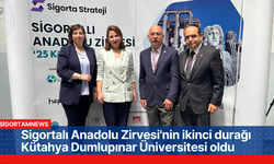 Sigortalı Anadolu Zirvesi'nin ikinci durağı Kütahya