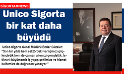 Unico Sigorta bir kat daha büyüdü!