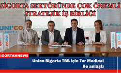 Unico Sigorta TSS için Tur Medical ile anlaştı