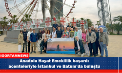Anadolu Hayat Emeklilik başarılı acenteleriyle İstanbul ve Batum’da buluştu