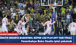 TÜRKİYE SİGORTA BASKETBOL SÜPER LİGİ PLAY-OFF YARI FİNALİ: Fenerbahçe Beko finalin ipini yakaladı