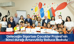 Çocuklara sigortayı öğreten projenin ikinci durağı Bolluca