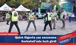 Quick Sigorta yaz sezonuna Korkuteli’nde hızlı girdi