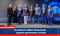 Acentelerin dijital dönüşümde yapması gerekenleri sıraladı