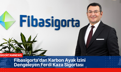 Fibasigorta’dan Karbon Ayak İzini Dengeleyen Ferdi Kaza Sigortası