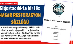 Sigortacılıkta bir ilk: Hasar Restorasyon Sözlüğü yayında