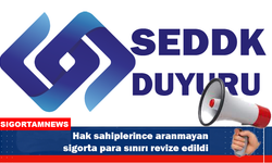 Hak sahiplerince aranmayan sigorta para sınırı revize edildi