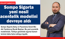 Sompo Sigorta yeni nesil acentelik modelini devreye aldı