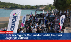5. Quick Sigorta Çorum Motosiklet Festivali coşkuyla kutlandı