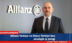 Allianz Türkiye ve Chery Türkiye’den stratejik iş birliği
