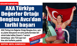 AXA Türkiye Değerler Ortağı Bengisu Avcı tarihe geçti