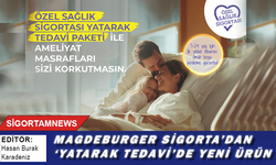 Magdeburger Sigorta'dan ‘YATARAK TEDAVİ’de yeni ürün