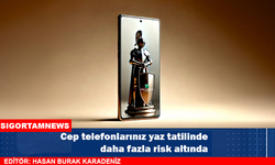 Cep telefonlarınız yaz tatilinde daha fazla risk altında